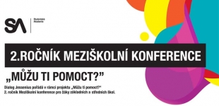 DRUHÁ MEZIŠKOLNÍ KONFERENCE V RÁMCI PROJEKTU „MŮŽU TI POMOCT?“ STARTUJE 